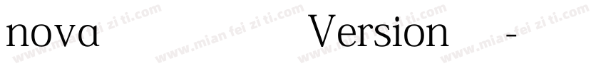 nova 邯郸 常规 Version 1字体转换